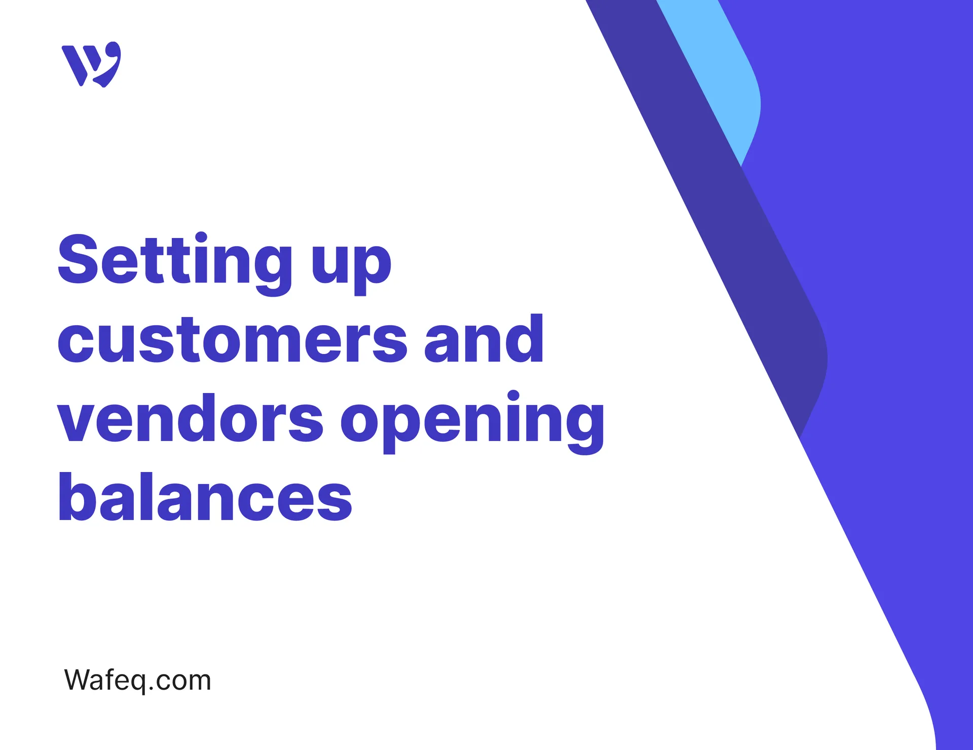 Setting up customers and vendors opening balances